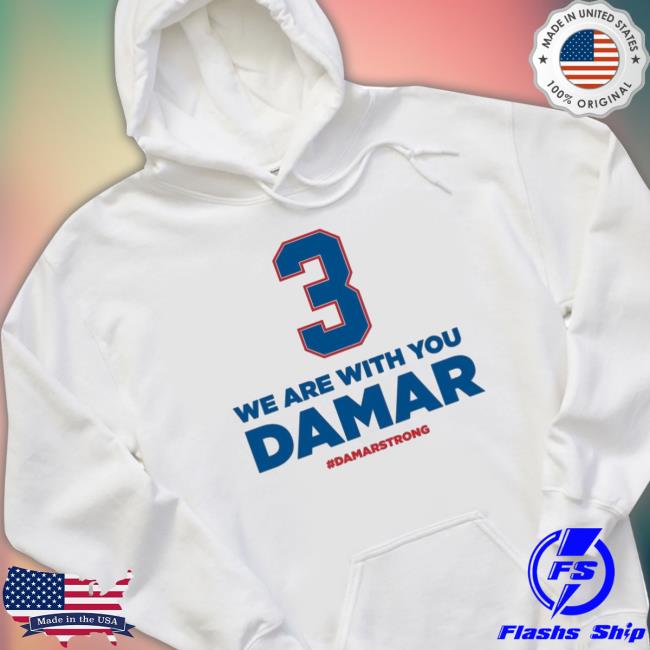 We Are With You Damar Hamlin #Damarstrong T-Shirt