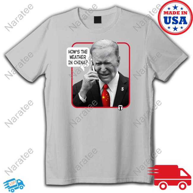 Weather Man Biden How's The Weather In China Hoodie