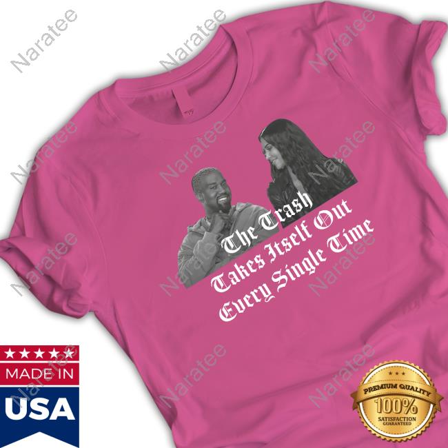 The Trash Takes Itself Out Every Single Time Tee