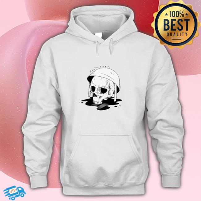 Official Skull Don’t Ever Sweatshirts
