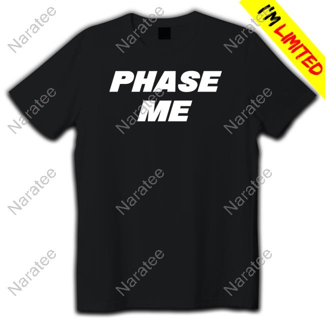 Official Aaron Rodgers Phase Me Shirt