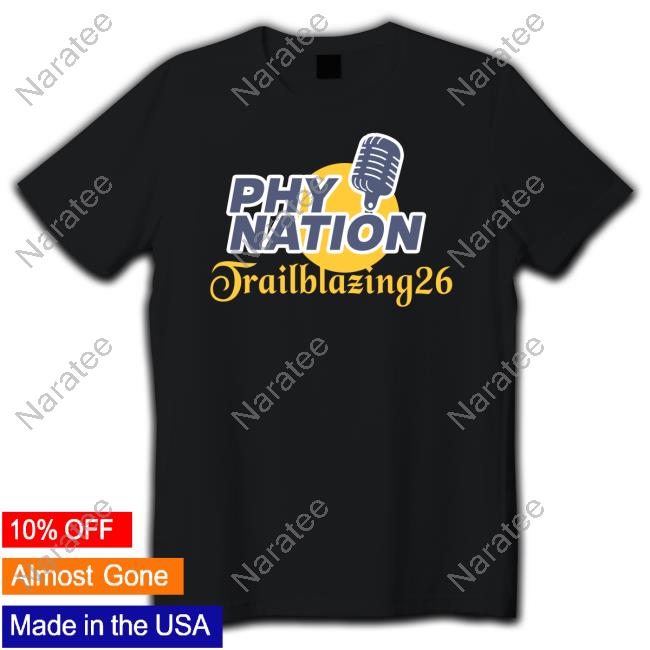 Phy Nation Trailblazing26 Shirt