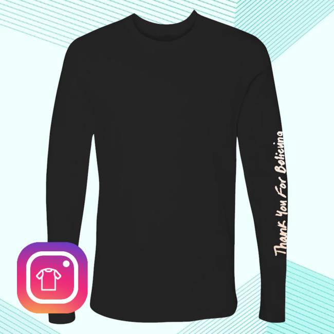 Official Toosii Merch Store Toosii Thank You For Believing Black LS Tee Toosii Apparel Clothing Shop Toosii2x