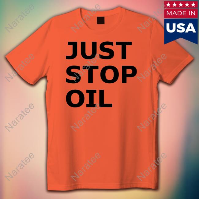 Official Just Stop Oil Shirt
