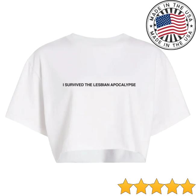 Official Fletcher Merch Store I Survived The Lesbian Apocalypse Cropped Tshirt Fletcher Clothing Shop