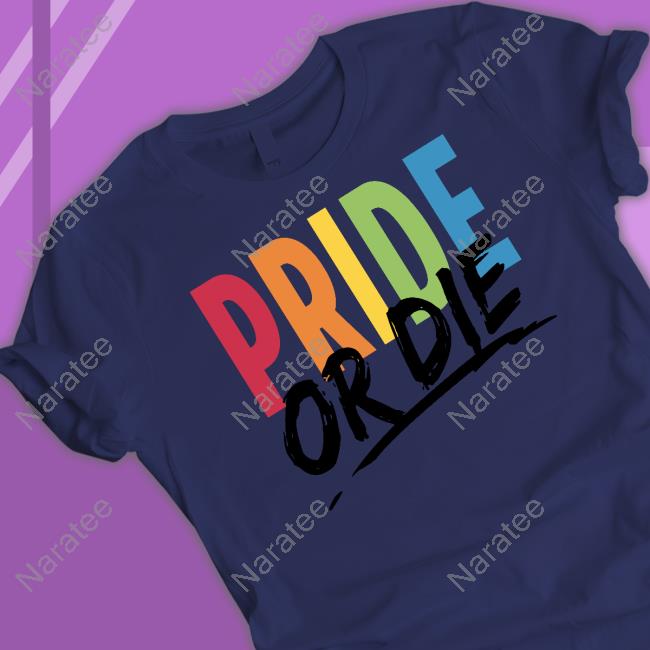 Pride Or Die Shirt