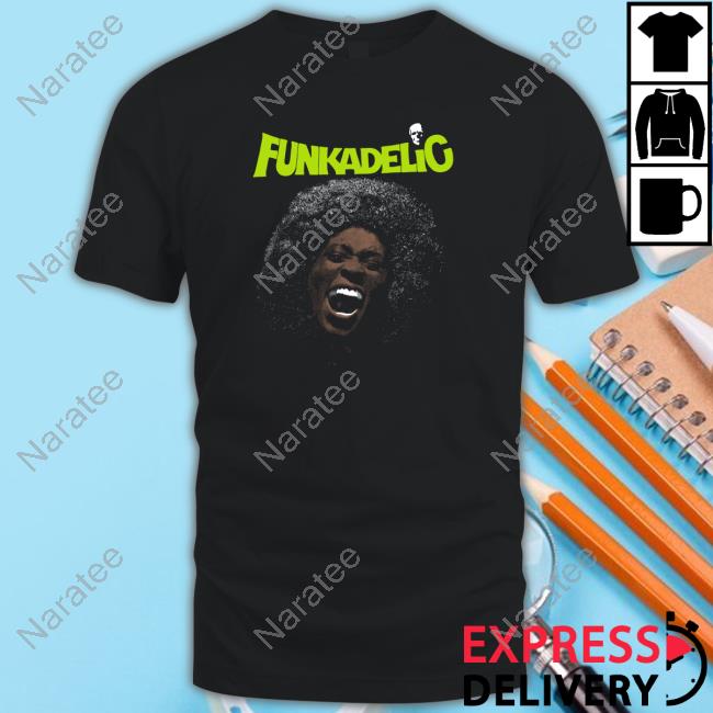 Funkadelic Free Your Mind And Your Ass Will Follow Shirt