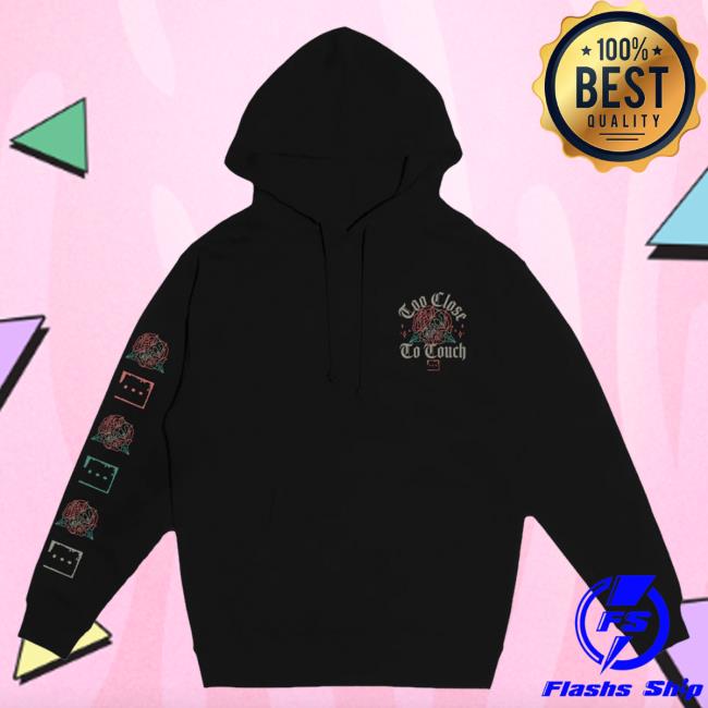 Official Too Close To Touch Merch Store Hopeless Sweatshirt Hoodie