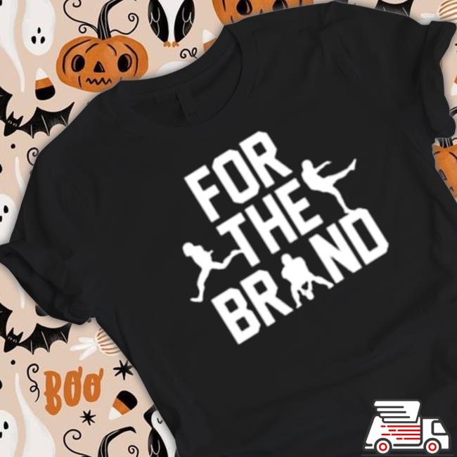 For the brand T-Shirt For the brand TShirts