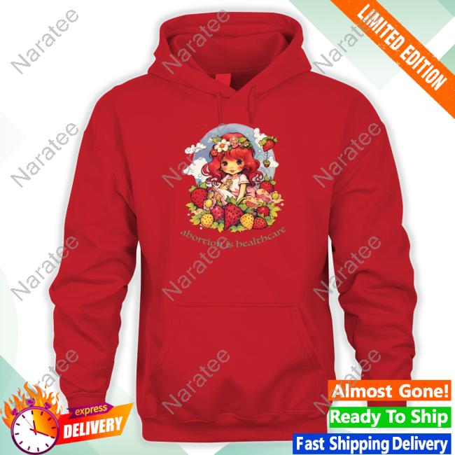Official Walter Masterson Abortion Is Healthcare Strawberry Shortcake Shirt