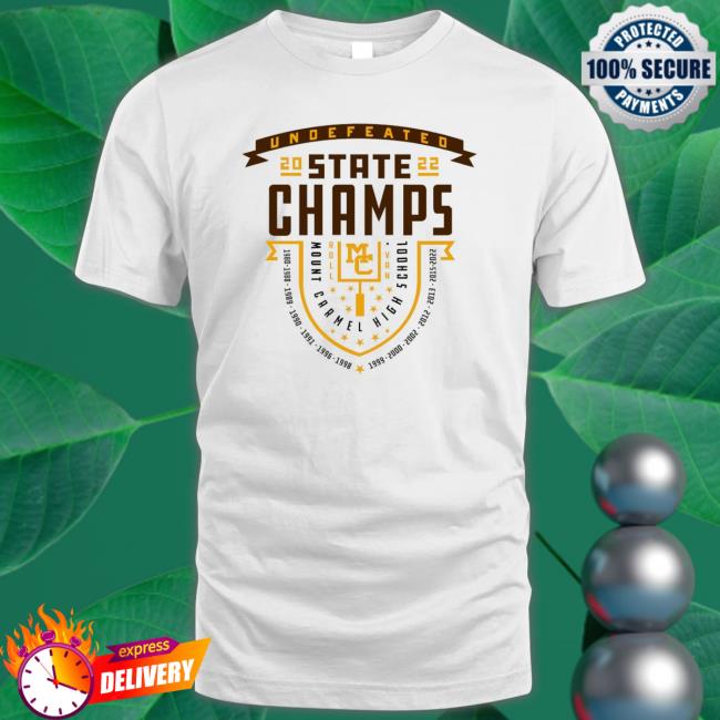 Caravan Undefeated 2022 State Champs Mount Carmel High School Shirt 2022