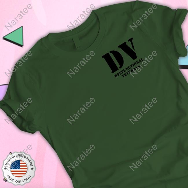 Official Dv Dysfunctional Veterans Shirt