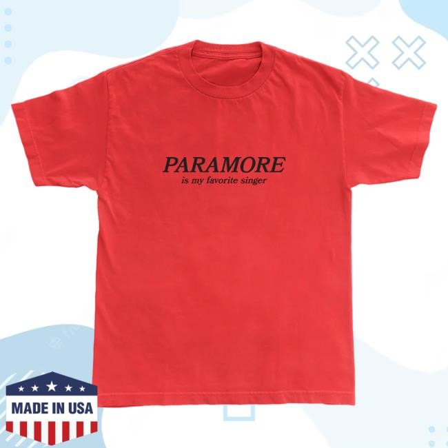 Official Paramore Merch Store Shop Paramore Is My Favorite Singer T-Shirts I (Black)