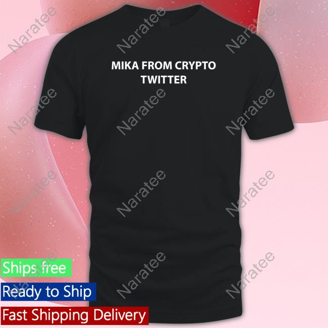 Mika From Crypto Twitter Tee Shirt
