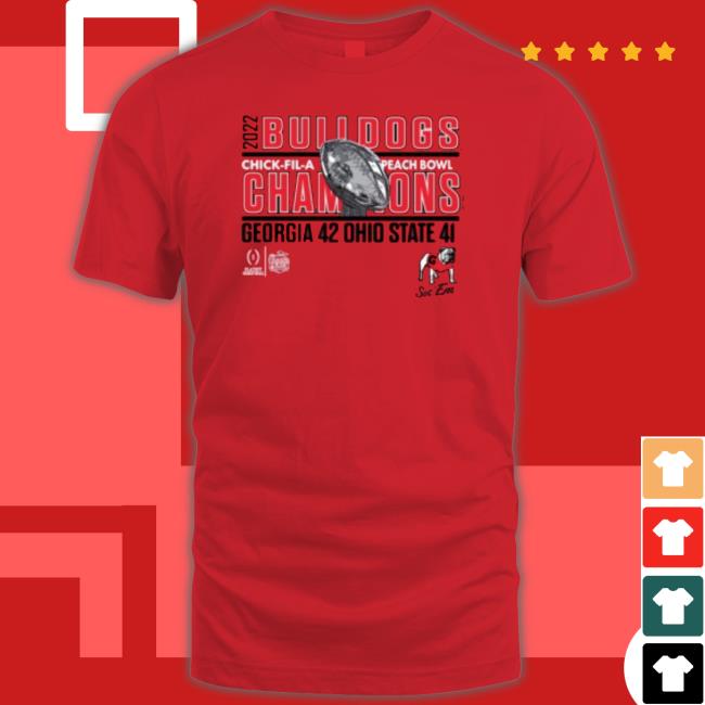 Uga Champions 2022 Peach Bowl Georgia 42 Ohio State 41 Tee Shirt