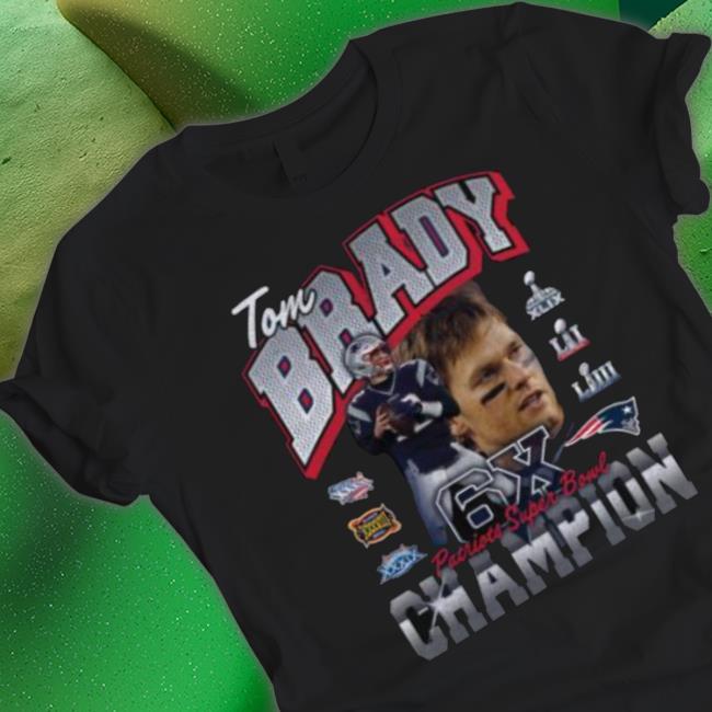 Tom Brady New England Patriots Fanatics Branded Six-Time Super Bowl Champion shirt