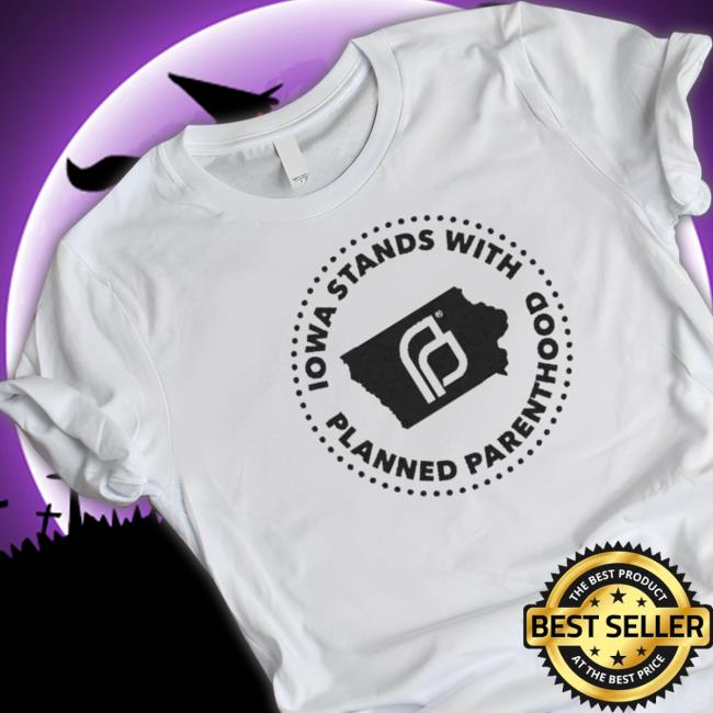 Iowa Stands With Planned Parenthood Tee