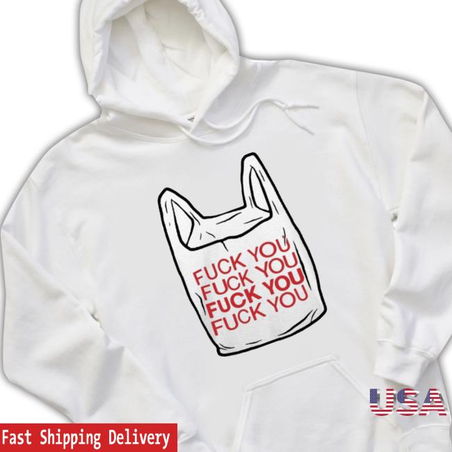 Fuck You Bag Tee Shirt