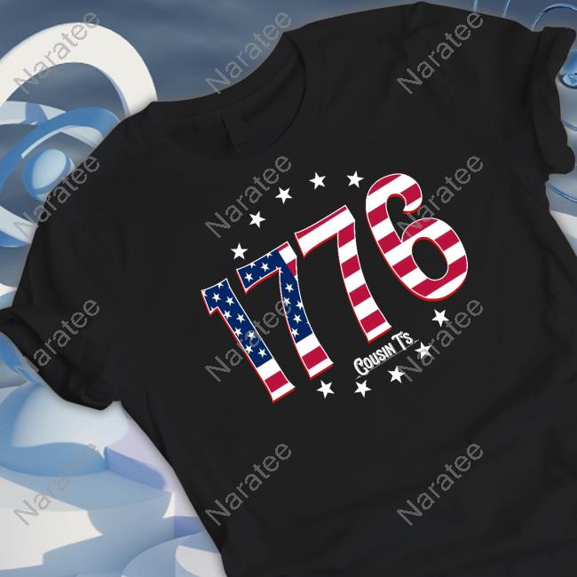 Cousin Ts Merch 1776 Shirts