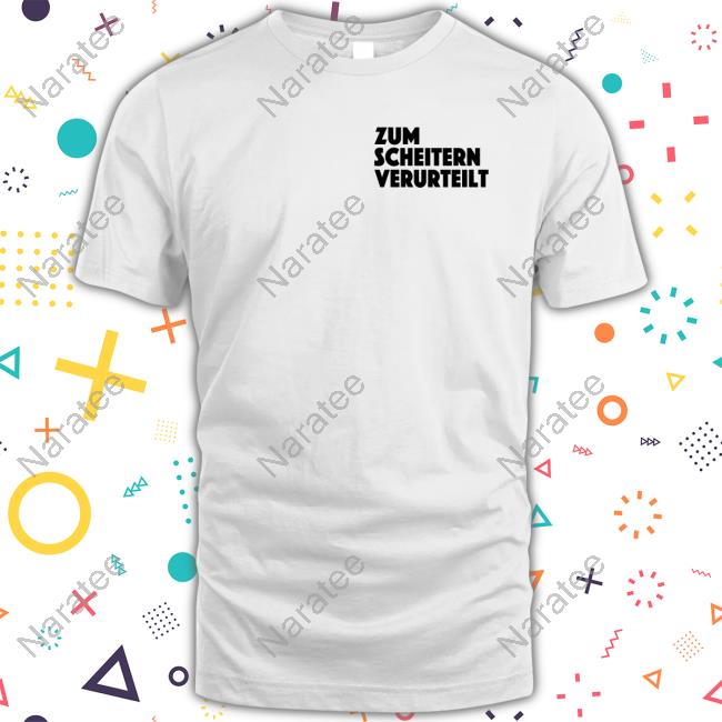 Zum Scheitern Verurteilt White Tee