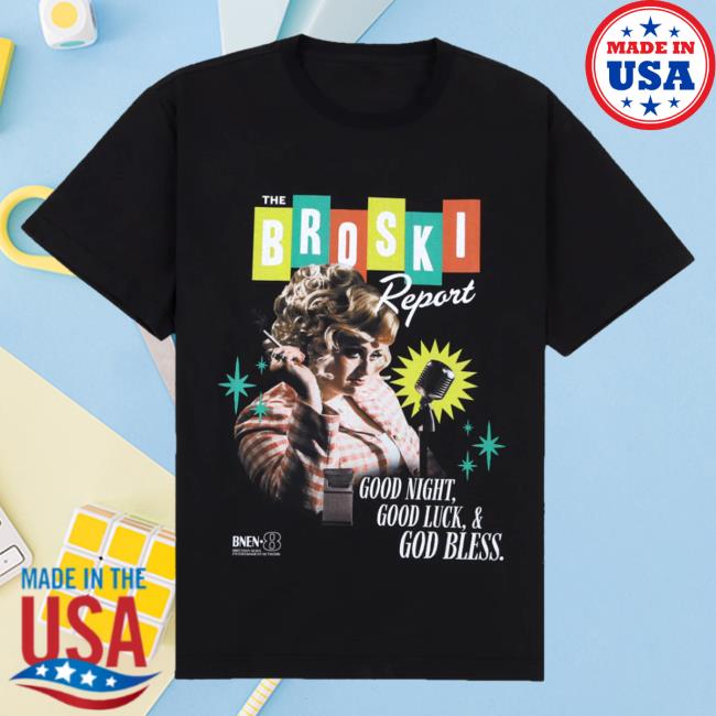 Official Broski Report Merch Brittany Broski Tune In Tuesdays Top Shirt